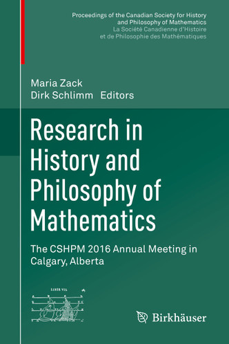 Research in History and Philosophy of Mathematics: The CSHPM 2016 Annual Meeting in Calgary, Alberta book cover by 