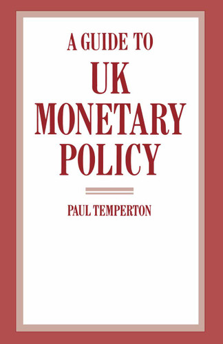 A Guide to UK Monetary Policy book cover by Paul Temperton