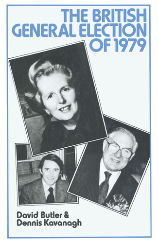 The British General Election of 1979 book cover by David Butler, Dennis Kavanagh