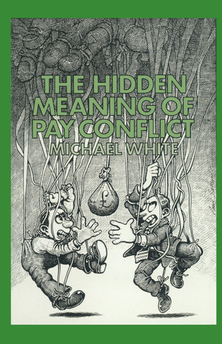The Hidden Meaning of Pay Conflict book cover by Michael White