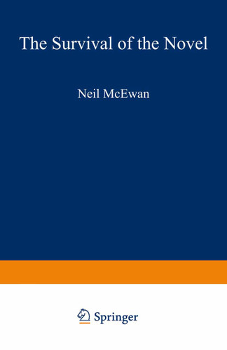 The Survival of the Novel: British Fiction in the Later Twentieth Century book cover by Neil McEwan