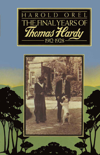The Final Years of Thomas Hardy, 1912–1928 book cover by Harold Orel