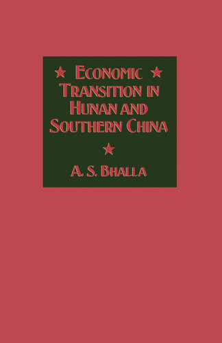 Economic Transition in Hunan and Southern China book cover by A. S. Bhalla