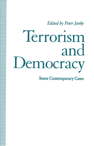 Terrorism and Democracy: Some Contemporary Cases book cover by Peter Janke