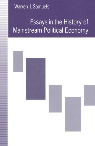 Essays in the History of Mainstream Political Economy book cover by Warren J. Samuels