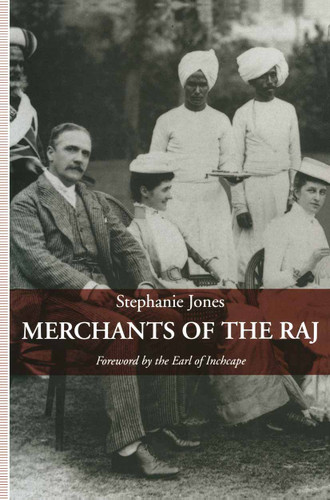 Merchants of the Raj: British Managing Agency Houses in Calcutta Yesterday and Today book cover by Stephanie Jones