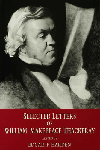 Selected Letters of William Makepeace Thackeray book cover by 