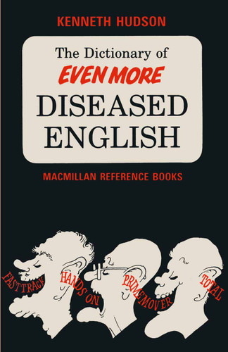 The Dictionary of Even More Diseased English book cover by Kenneth Hudson