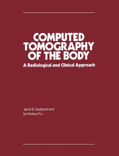 Computed Tomography of the Body: A Radiological and Clinical Approach book cover by 