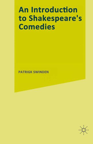 An Introduction to Shakespeare’s Comedies book cover by Patrick Swinden