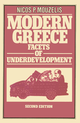 Modern Greece: Facets of Underdevelopment book cover by Nicos P. Mouzelis