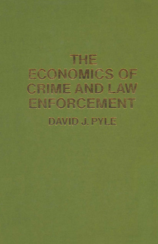 The Economics of Crime and Law Enforcement book cover by David J. Pyle