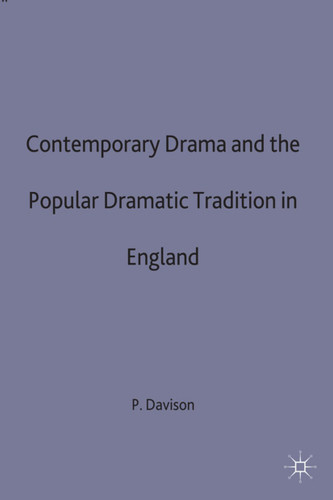 Contemporary Drama and the Popular Dramatic Tradition in England book cover by Peter Davison