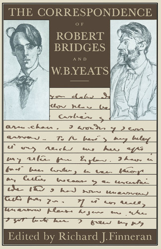 The Correspondence of Robert Bridges and W. B. Yeats book cover by Robert Bridges, W. B. Yeats