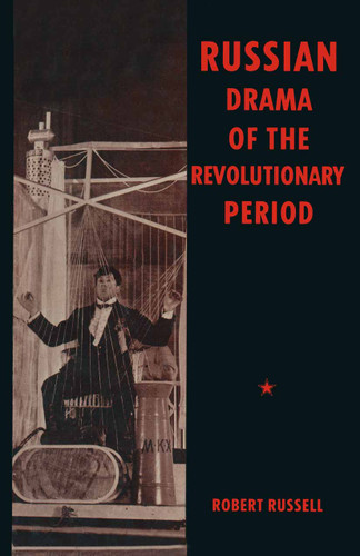 Russian Drama of the Revolutionary Period book cover by Robert Russell