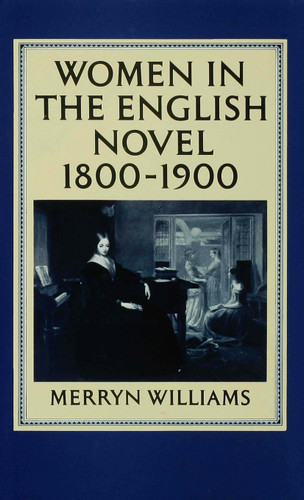 Women in the English Novel, 1800–1900 book cover by Merryn Williams