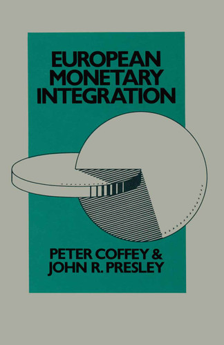 European Monetary Integration book cover by Peter Coffey, John R. Presley