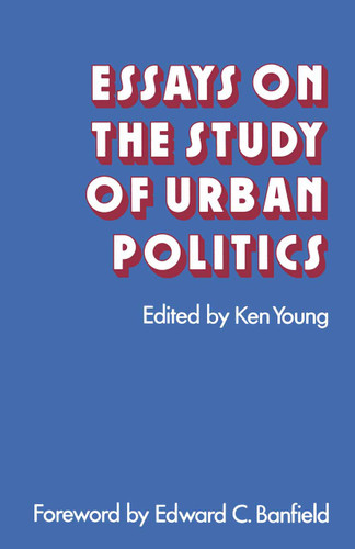 Essays on the Study of Urban Politics book cover by 