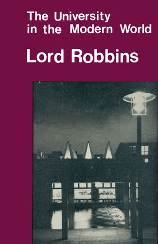 The University in the Modern World: and other papers on higher education book cover by Lord Robbins