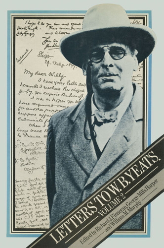 Letters to W. B. Yeats book cover by Richard J Finneran, George Mills Harper, William M Murphyd