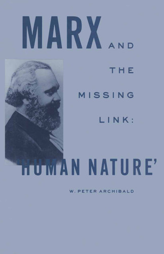 Marx and the Missing Link: “Human Nature” book cover by W Peter Archibald