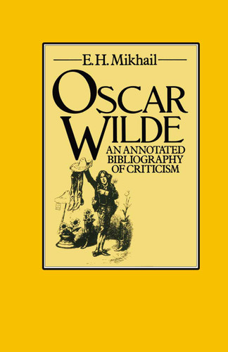 Oscar Wilde: An Annotated Bibliography of Criticism book cover by 