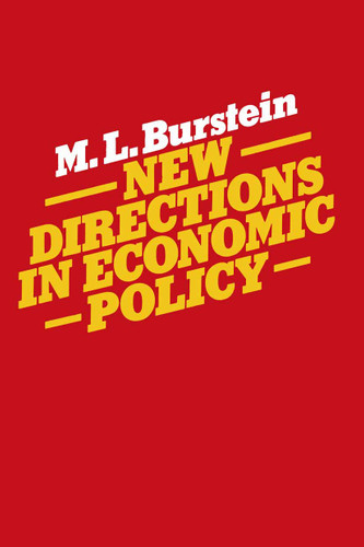 New Directions in Economic Policy book cover by M.L. Burstein