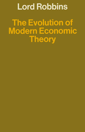 The Evolution of Modern Economic Theory: and Other Papers on the History of Economic Thought book cover by Lord Robbins
