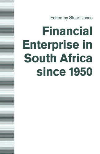 Financial Enterprise in South Africa since 1950 book cover by Stuart Jones