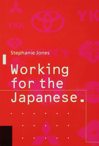 Working for the Japanese: Myths and Realities: British Perceptions book cover by Stephanie Jones