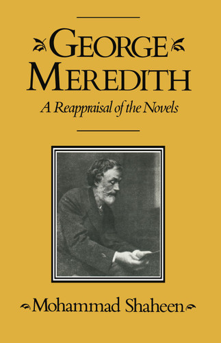 George Meredith: A Reappraisal of the Novels book cover by Mohammad Shaheen