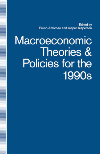 Macroeconomic Theories and Policies for the 1990s: A Scandinavian Perspective book cover by Bruno Amoroso, Jesper Jespersen