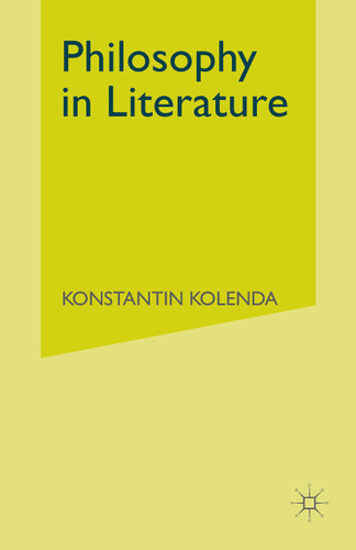 Philosophy in Literature: Metaphysical Darkness and Ethical Light book cover by Konstantin Kolenda