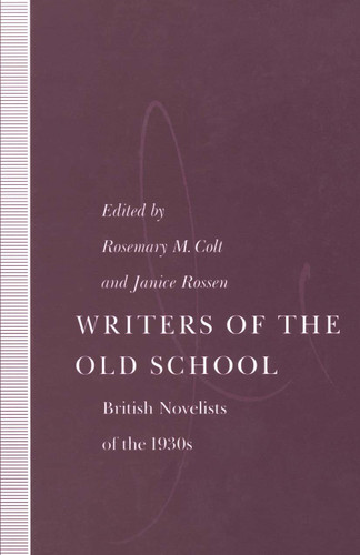 Writers of the Old School: British Novelists of the 1930s book cover by 