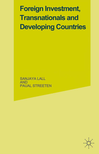 Foreign Investment, Transnationals and Developing Countries book cover by Sanjaya Lall, Paul Streeten