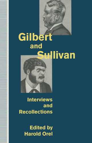 Gilbert and Sullivan: Interviews and Recollections book cover by 