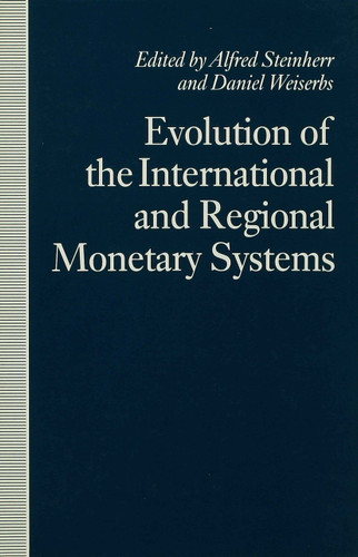 Evolution of the International and Regional Monetary Systems: Essays in Honour of Robert Triffin book cover by 