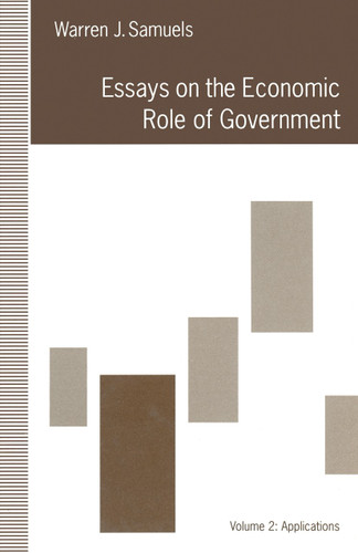 Essays on the Economic Role of Government: Volume 2: Applications book cover by Warren J. Samuels