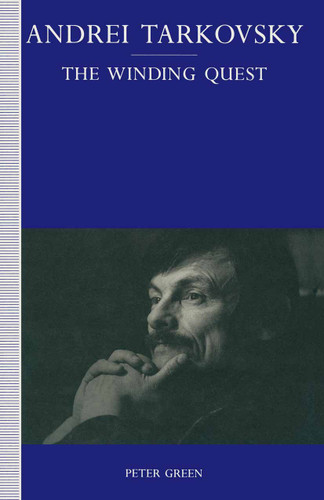 Andrei Tarkovsky: The Winding Quest book cover by Peter Green