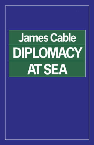 Diplomacy at Sea book cover by James Cable