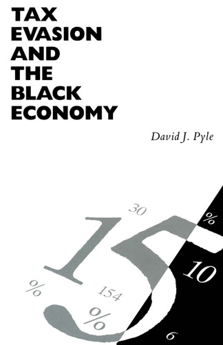 Tax Evasion and the Black Economy book cover by David J. Pyle