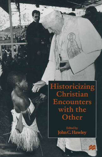 Historicizing Christian Encounters with the Other book cover by John C. Hawley