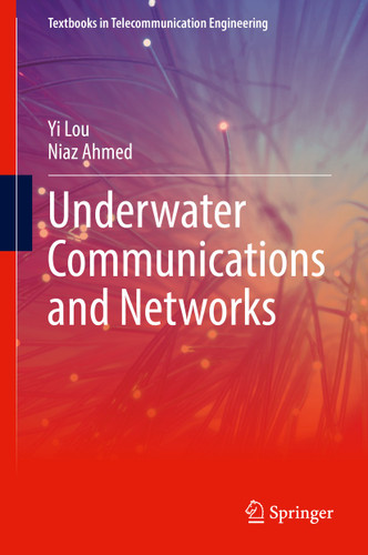 Underwater Communications and Networks (Textbooks in Telecommunication Engineering) book cover by Yi Lou, Niaz Ahmed