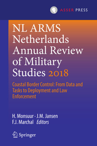 NL ARMS Netherlands Annual Review of Military Studies 2018: Coastal Border Control: From Data and Tasks to Deployment and Law Enforcement (NL ARMS) book cover by 