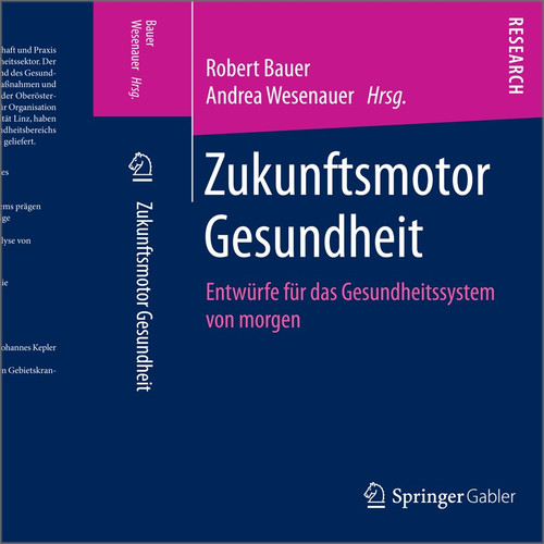 Zukunftsmotor Gesundheit: Entwürfe für das Gesundheitssystem von morgen book cover by 