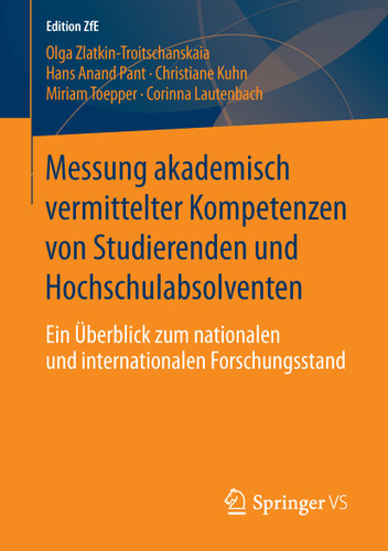 Messung akademisch vermittelter Kompetenzen von Studierenden und Hochschulabsolventen: Ein Überblick zum nationalen und internationalen Forschungsstand (Edition ZfE #1) book cover by Olga Zlatkin-Troitschanskaia, Hans Anand Pant, Christiane Kuhn, Corinna Lautenbach, Miriram Toepper