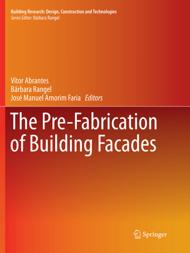 The Pre-Fabrication of Building Facades (Building Research: Design, Construction and Technologies) book cover by 