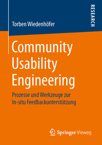 Community Usability Engineering: Prozesse und Werkzeuge zur In-situ Feedbackunterstützung book cover by Torben Wiedenhöfer