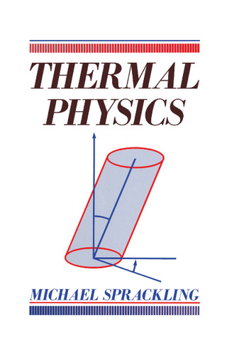 THERMAL PHYSICS, (Physical Science Series) book cover by M SPRACKLING