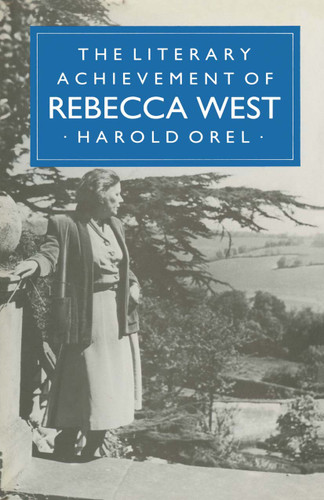 The Literary Achievement of Rebecca West (Studies in 20th Century Literature) book cover by Harold Orel